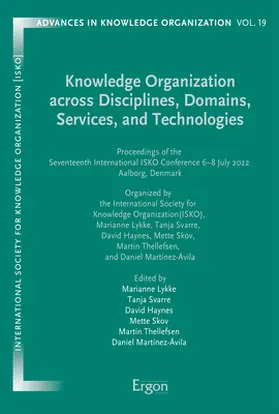 Lykke / Svarre / Haynes |  Knowledge Organization across Disciplines, Domains, Services, and Technologies | Buch |  Sack Fachmedien