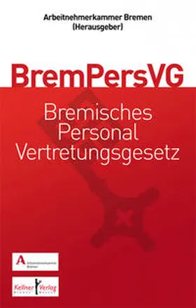 Arbeitnehmerkammer Bremen / Fuchs / Sandmann |  Gemeinschaftskommentar zum Bremischen Personalvertretungsgesetz (BremPersVG) | Buch |  Sack Fachmedien