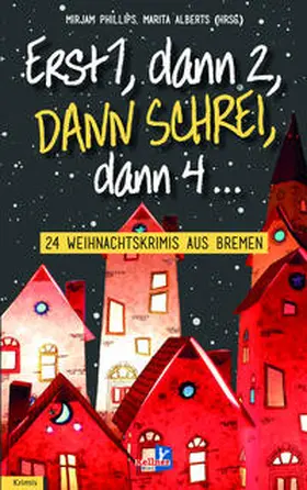 Alberts / Phillips |  Erst eins, dann zwei, DANN SCHREI, dann vier... | Buch |  Sack Fachmedien