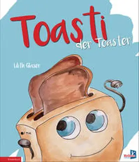Glaser |  Toasti der Toaster | Buch |  Sack Fachmedien