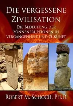 Schoch |  Die vergessene Zivilisation | Buch |  Sack Fachmedien