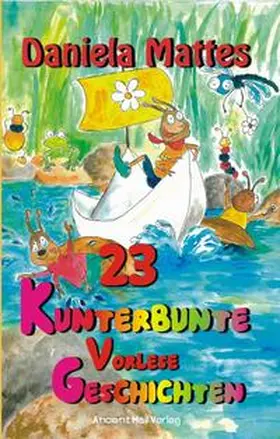 Mattes |  23 Kunterbunte Vorlesegeschichten | Buch |  Sack Fachmedien