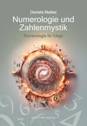 Mattes |  Numerologie und Zahlenmystik | Buch |  Sack Fachmedien