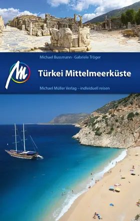 Bussmann / Tröger |  Türkei Mittelmeerküste Reiseführer Michael Müller Verlag | eBook | Sack Fachmedien