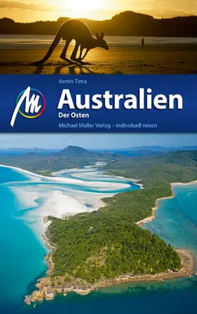 Tima |  Australien - Der Osten Reiseführer Michael Müller Verlag | eBook | Sack Fachmedien
