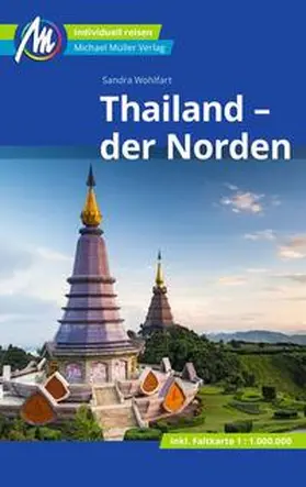 Wohlfart |  Thailand - der Norden Reiseführer Michael Müller Verlag | Buch |  Sack Fachmedien