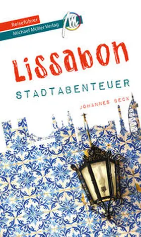 Beck / Kröner |  Lissabon - Stadtabenteuer Reiseführer Michael Müller Verlag | Buch |  Sack Fachmedien