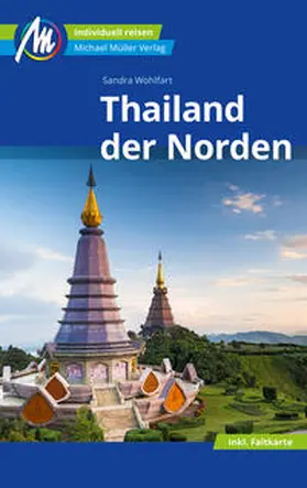 Wohlfart / Dumur Wohlfart |  Thailand - der Norden Reiseführer Michael Müller Verlag | eBook | Sack Fachmedien