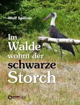 Spillner |  Im Walde wohnt der schwarze Storch | eBook | Sack Fachmedien