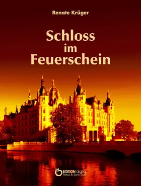 Krüger |  Das Schloss im Feuerschein | eBook | Sack Fachmedien