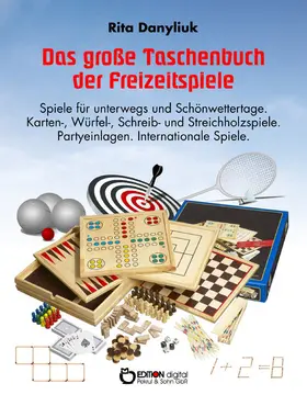 Danyliuk |  Das große Taschenbuch der Freizeitspiele | eBook | Sack Fachmedien
