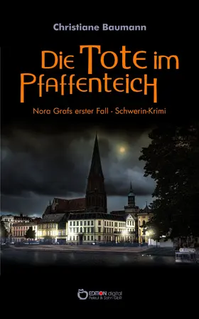 Baumann |  Die Tote im Pfaffenteich | eBook | Sack Fachmedien
