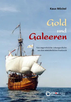 Möckel |  Gold und Galeeren | eBook | Sack Fachmedien