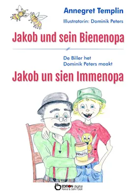 Templin |  Jakob und sein Bienenopa | eBook | Sack Fachmedien
