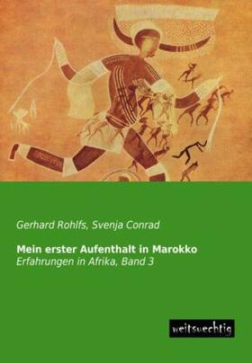 Rohlfs / Conrad |  Mein erster Aufenthalt in Marokko | Buch |  Sack Fachmedien