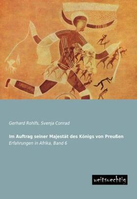 Rohlfs / Conrad |  Im Auftrag seiner Majestät des Königs von Preußen | Buch |  Sack Fachmedien