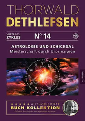 Dethlefsen |  Astrologie und Schicksal - Meisterschaft durch Urprinzipien | Buch |  Sack Fachmedien