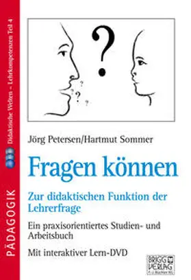 Petersen / Sommer |  Fragen können - Zur didaktischen Funktion der Lehrerfrage | Buch |  Sack Fachmedien