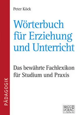 Köck |  Wörterbuch für Erziehung und Unterricht | Buch |  Sack Fachmedien