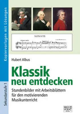 Albus |  Klassik neu entdecken | Buch |  Sack Fachmedien