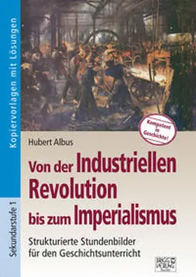 Albus |  Von der Industriellen Revolution bis zum Imperialismus | Buch |  Sack Fachmedien
