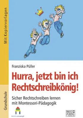 Püller |  Hurra, jetzt bin ich Rechtschreibkönig! | Buch |  Sack Fachmedien