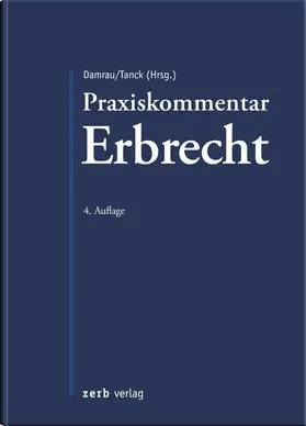 Damrau / Tanck |  Praxiskommentar Erbrecht | Buch |  Sack Fachmedien