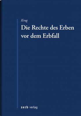 Krug |  Die Rechte des Erben vor dem Erbfall | Buch |  Sack Fachmedien