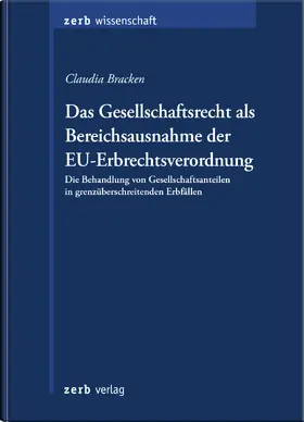 Bracken |  Das Gesellschaftsrecht als Bereichsausnahme der EU-Erbrechtsverordnung | Buch |  Sack Fachmedien