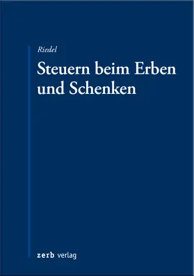 Riedel |  Steuern beim Erben und Schenken | Buch |  Sack Fachmedien