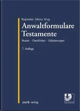 Roglmeier / Sikora / Krug |  Anwaltformulare Testamente | Buch |  Sack Fachmedien