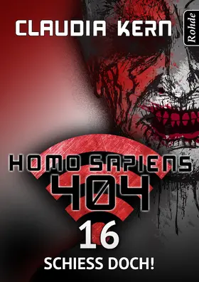 Kern |  Homo Sapiens 404 Band 16: Schieß doch! | eBook | Sack Fachmedien
