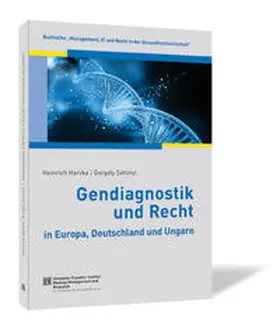 Hanika / Sótonyi |  Gendiagnostik und Recht in Europa, Deutschland und Ungarn | Buch |  Sack Fachmedien