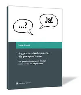 Schmid |  Suggestion durch Sprache – die gewagte Chance | Buch |  Sack Fachmedien