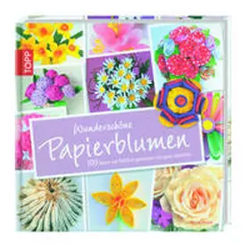 Noble |  Wunderschöne Papierblumen | Buch |  Sack Fachmedien