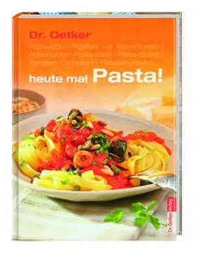 Dr. |  Dr. Oetker: heute mal Pasta! | Buch |  Sack Fachmedien