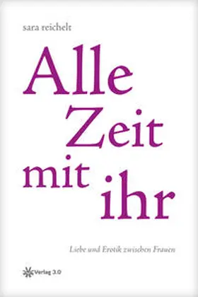 Reichelt |  Alle Zeit mit ihr | Buch |  Sack Fachmedien