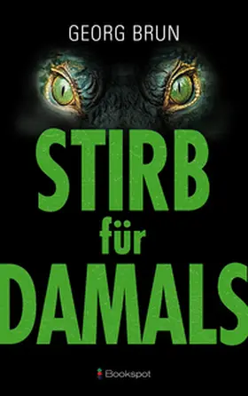 Brun |  Stirb für Damals | Buch |  Sack Fachmedien