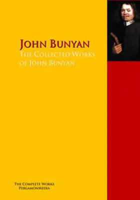 Bunyan / Aikin / Kelman |  The Collected Works of John Bunyan | eBook | Sack Fachmedien