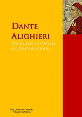  The Collected Works of Dante Alighieri | eBook | Sack Fachmedien