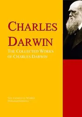 Darwin |  The Collected Works of Charles Darwin | eBook | Sack Fachmedien
