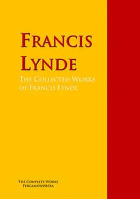 Lynde |  The Collected Works of Francis Lynde | eBook | Sack Fachmedien