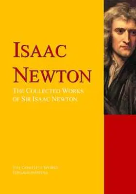 Newton |  The Works of Sir Isaac Newton | eBook | Sack Fachmedien