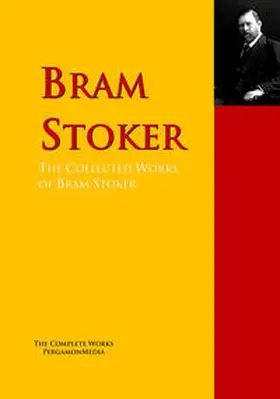 Stoker |  The Collected Works of Bram Stoker | eBook | Sack Fachmedien