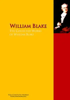 Blake |  The Collected Works of William Blake | eBook | Sack Fachmedien