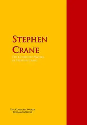Crane |  The Collected Works of Stephen Crane | eBook | Sack Fachmedien