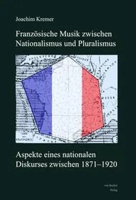 Kremer |  Französische Musik zwischen Nationalismus und Pluralismus: | Buch |  Sack Fachmedien