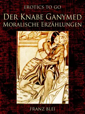 Blei |  Der Knabe Ganymed Moralische Erzählungen | eBook | Sack Fachmedien