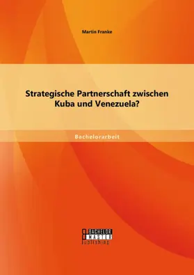 Franke |  Strategische Partnerschaft zwischen Kuba und Venezuela? | eBook | Sack Fachmedien