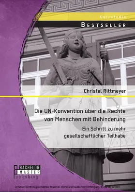 Rittmeyer |  Die UN-Konvention über die Rechte von Menschen mit Behinderung: Ein Schritt zu mehr gesellschaftlicher Teilhabe | eBook | Sack Fachmedien